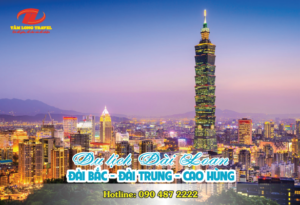 Du lịch Đài Loan: Đài Bắc – Đài Trung – Cao Hùng