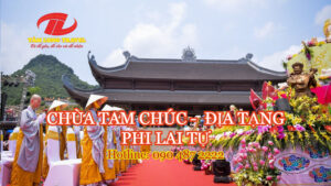 CHÙA TAM CHÚC –  ĐỊA TẠNG PHI LAI TỰ